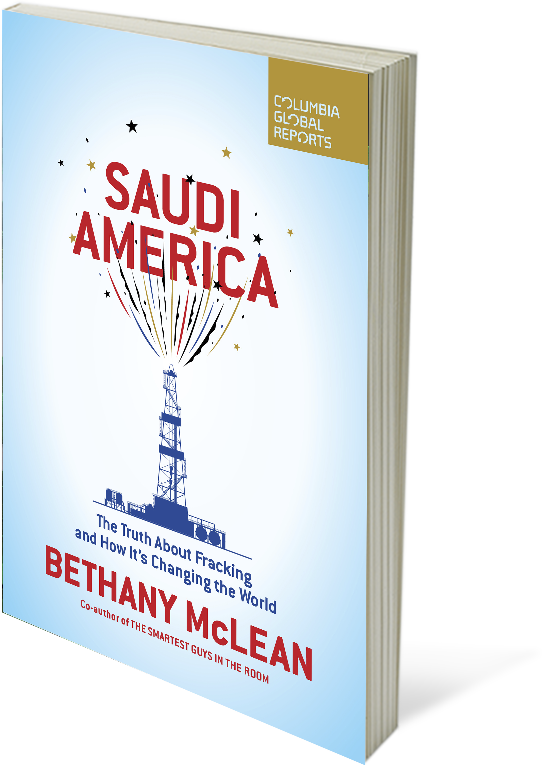 Saudi America: The Truth About Fracking and How It’s Changing the World